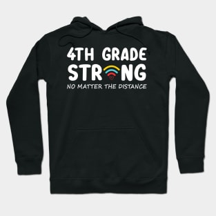 4th Grade Strong No Matter Wifi The Distance Shirt Funny Back To School Gift Hoodie